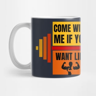 Come With Me If You Want To Lift Mug